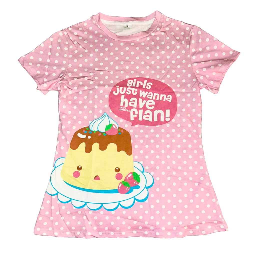 Girls Just Wanna Have Flan Cutecore Tee